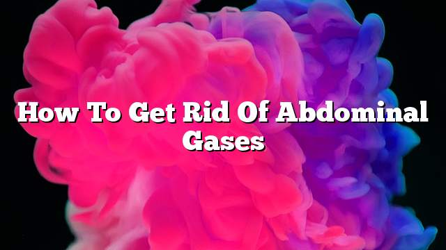 How to get rid of abdominal gases