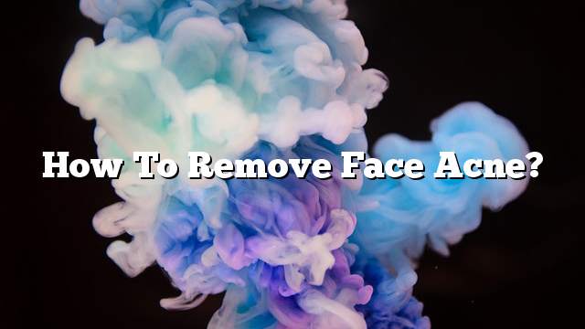 How to remove face acne?