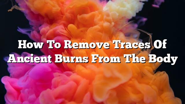 How to remove traces of ancient burns from the body