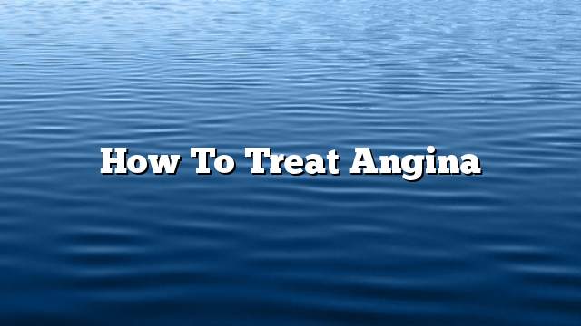 How to treat angina