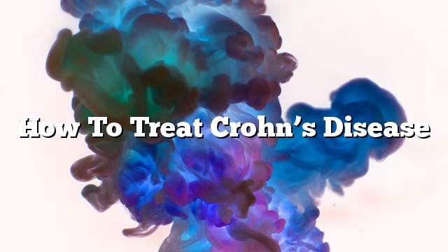 How To Treat Crohn’s Disease