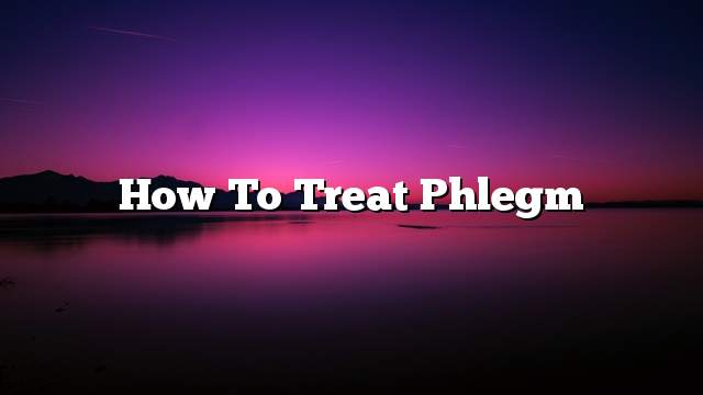 How to treat phlegm