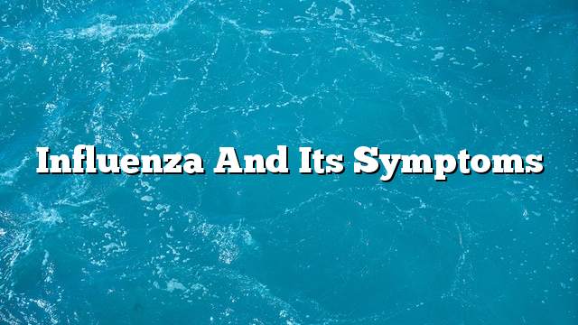 Influenza and its symptoms