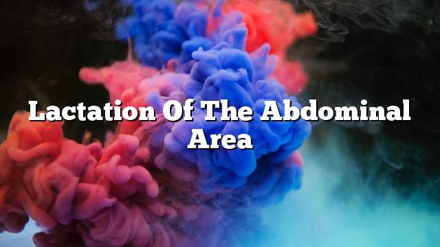 Lactation of the abdominal area