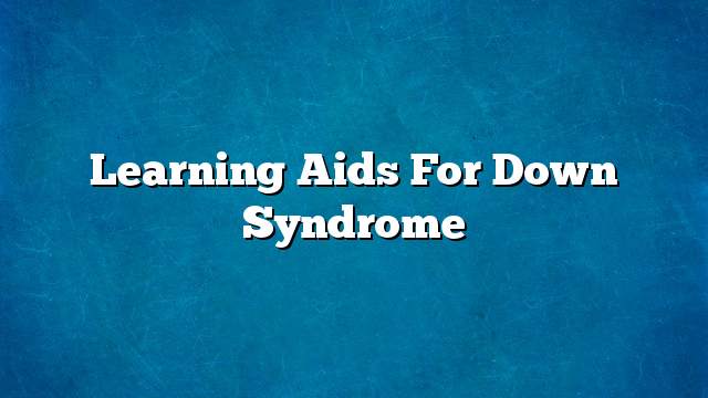 Learning aids for Down Syndrome