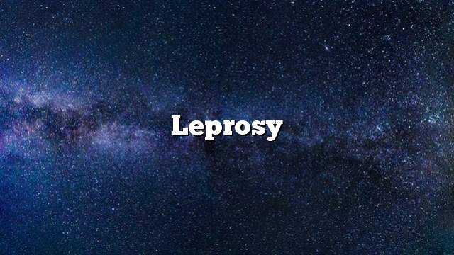 Leprosy