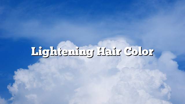 Lightening hair color