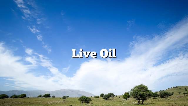 Live oil