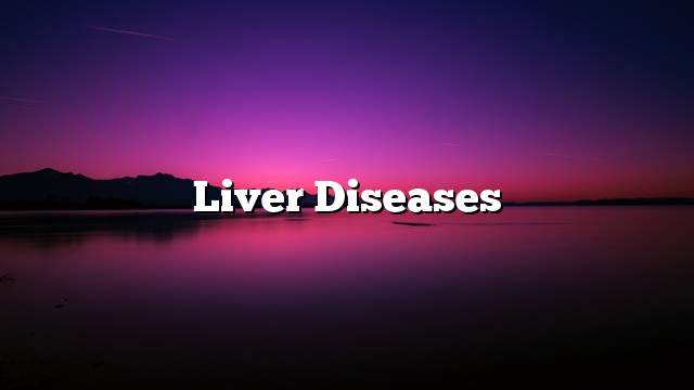 Liver diseases