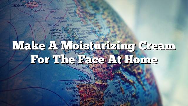 Make a moisturizing cream for the face at home