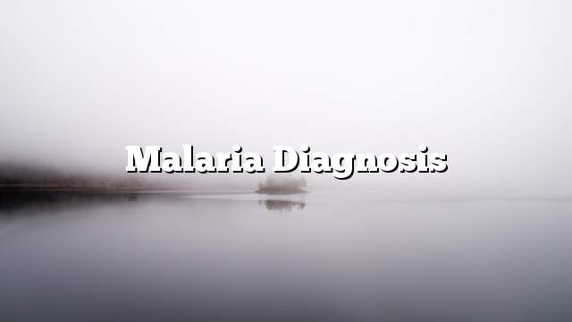 Malaria diagnosis