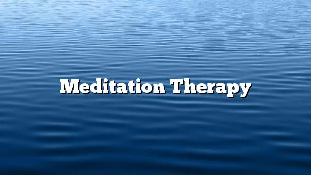 Meditation therapy