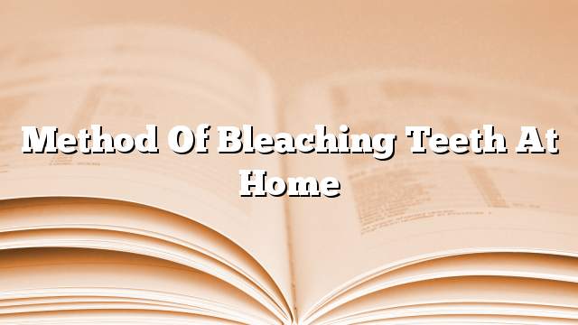 Method of bleaching teeth at home