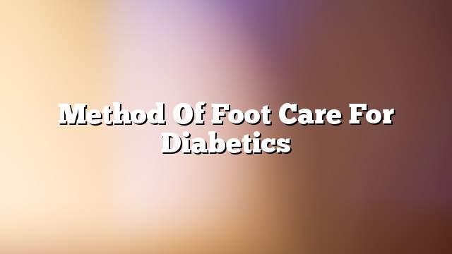 Method of foot care for diabetics