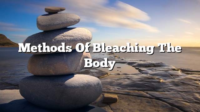 Methods of bleaching the body