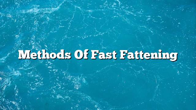 Methods of fast fattening