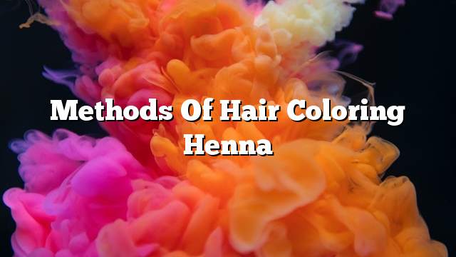 Methods of hair coloring henna