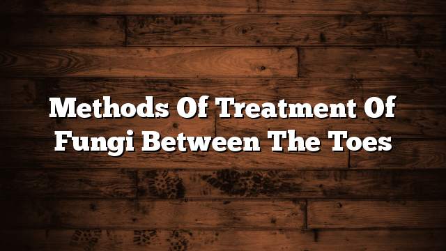 Methods of treatment of fungi between the toes