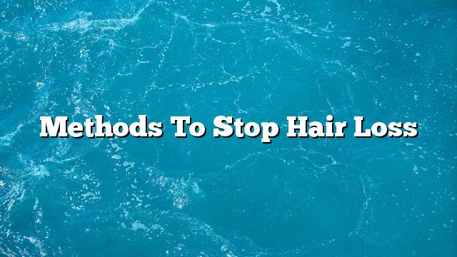 Methods to stop hair loss