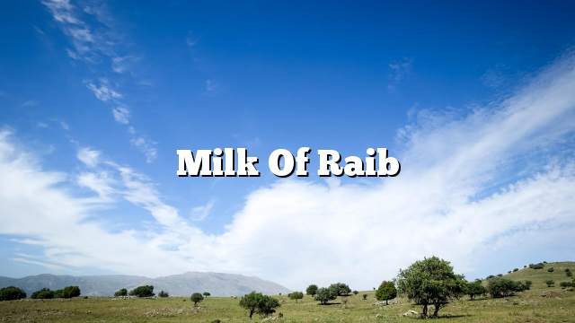 Milk of Raib