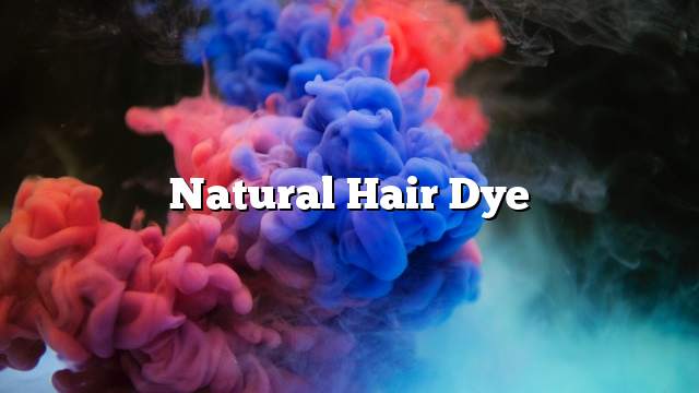 Natural hair dye