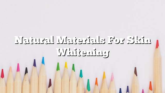 Natural materials for skin whitening