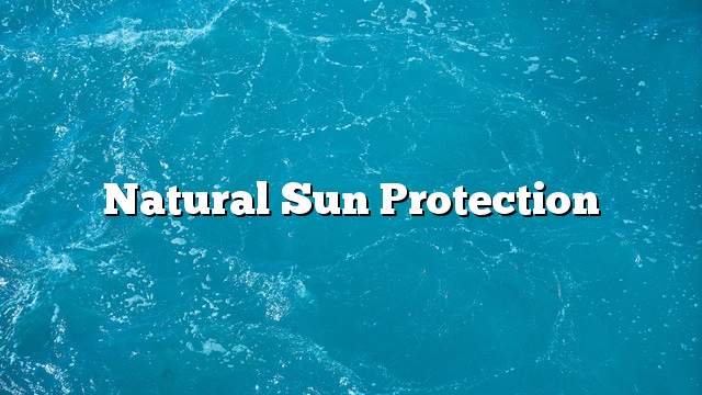 Natural sun protection