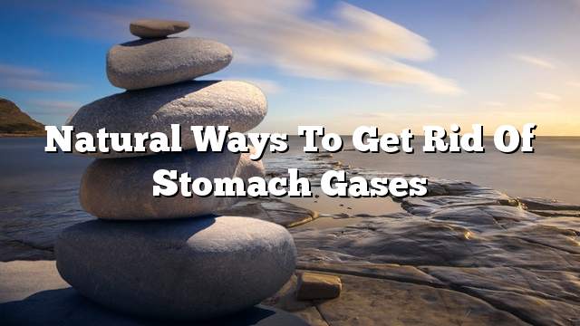 Natural ways to get rid of stomach gases