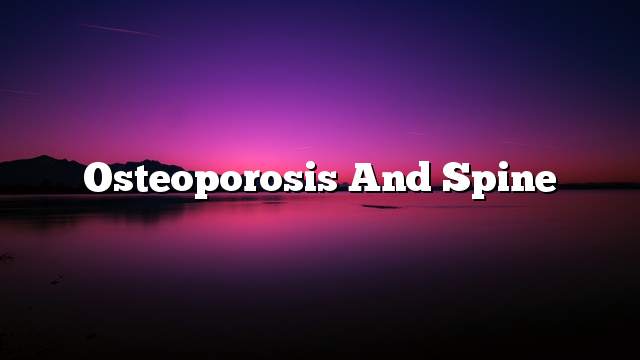 Osteoporosis and spine