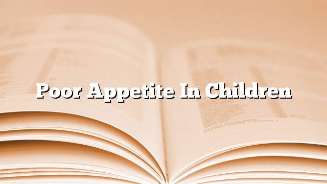 Poor appetite in children