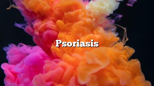 Psoriasis