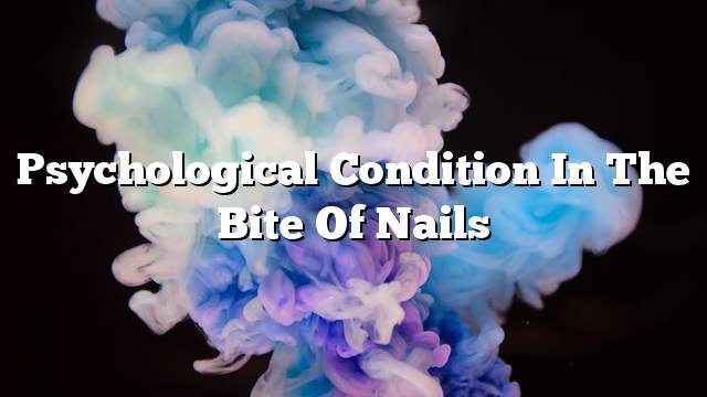 Psychological condition in the bite of nails