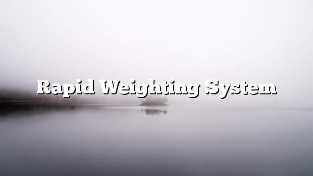 Rapid weighting system