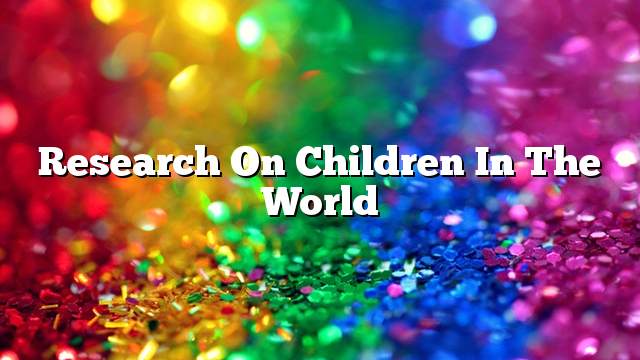 Research on children in the world
