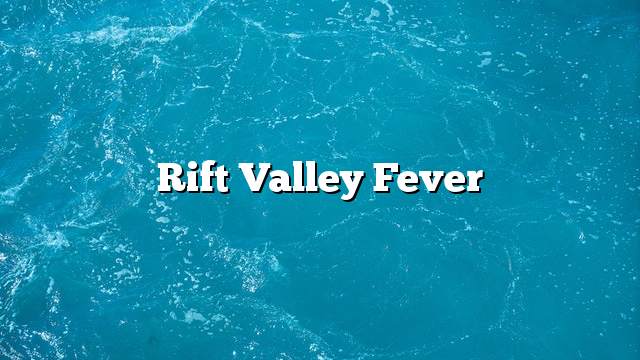 Rift Valley fever