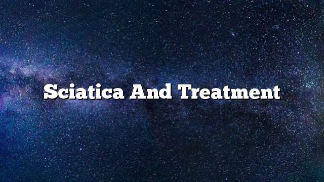 Sciatica and treatment