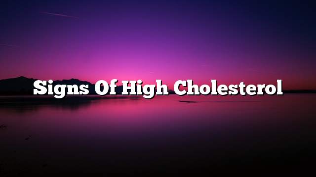 Signs of high cholesterol