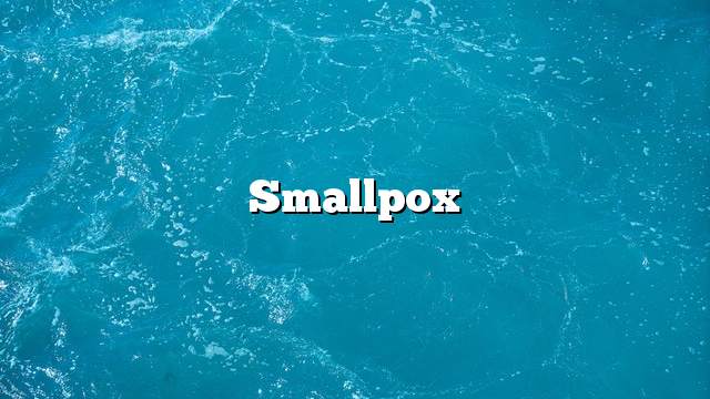 Smallpox