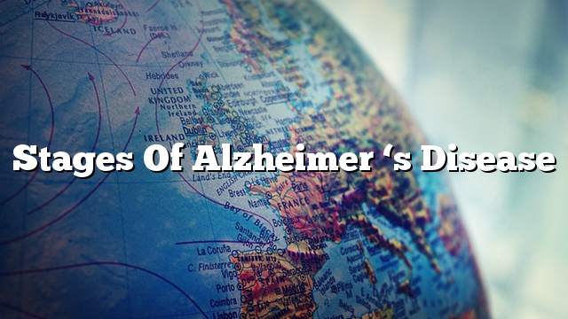 Stages of Alzheimer ‘s disease