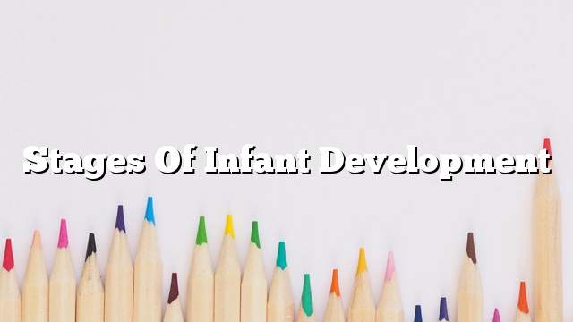 Stages of infant development