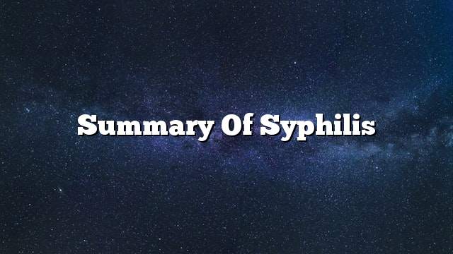Summary of syphilis