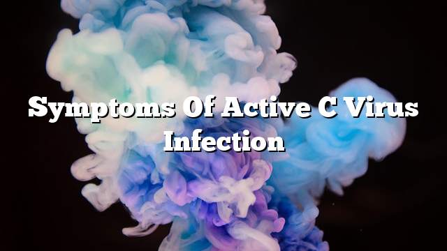 Symptoms of active C virus infection