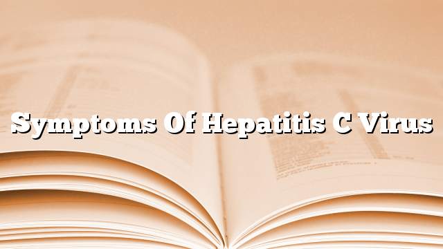 Symptoms of hepatitis C virus