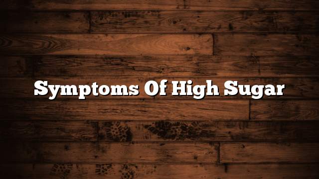 Symptoms of high sugar