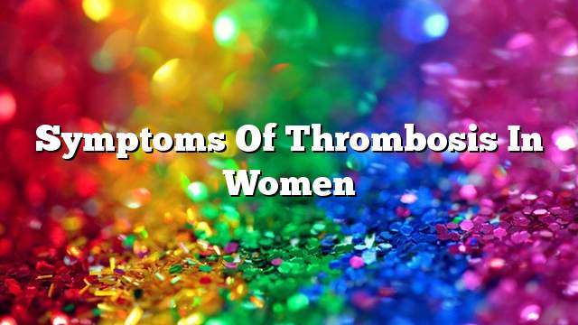 Symptoms of thrombosis in women