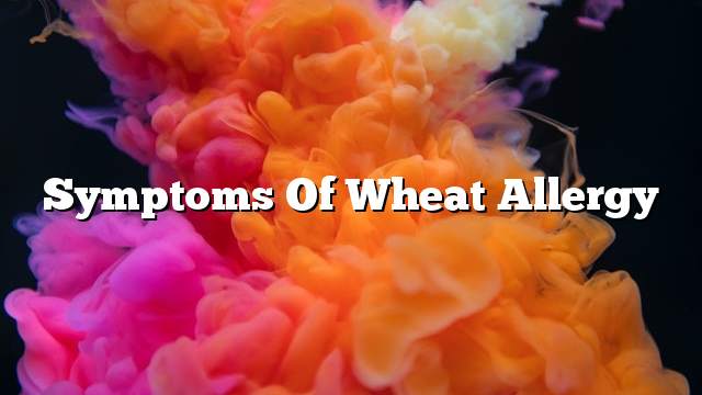 Symptoms of wheat allergy