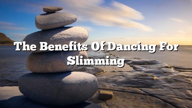 The benefits of dancing for slimming