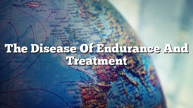 The disease of endurance and treatment