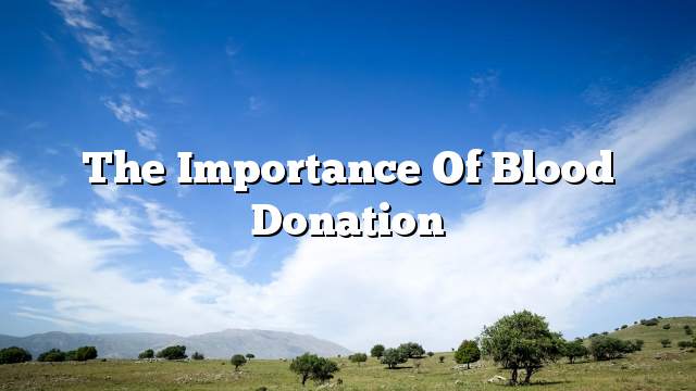 The importance of blood donation