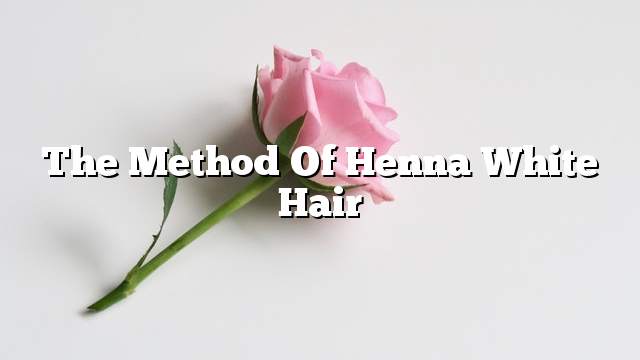 The method of henna white hair